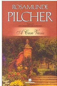 A CASA VAZIA - Rosamunde Pilcher