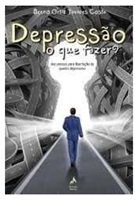 Depressão o Que Fazer ? - Breno Ortiz Tavares Costa