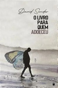 O Livro Para Quem Adoeceu por David Sender