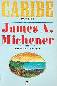 Caribe - Vol 1 - James A. Michener
