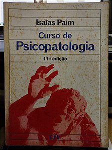Curso de Psicopatologia - Isaías Paim - 11 ed.