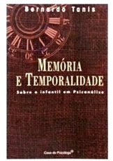 Memória e Temporalidade - Bernardo Tanis