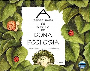 A gargalhada de alegria de Dona Ecologia - Jonas Ribeiro