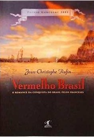 Vermelho Brasil - Jean Christophe Rufin
