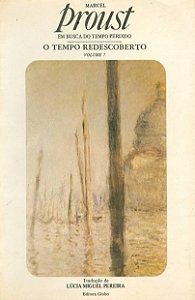Em Busca do Tempo Perdido - Vol. 7 - o Tempo Redescoberto - Marcel Proust