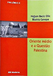 Oriente médio e a questão Palestina - Nelson Bilac Olic
