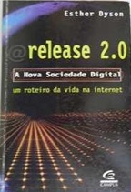 Release 2. 0 a Nova Sociedade Digital - Esther Dyson