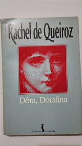 Dora, Doralina - Rachel de Queiroz