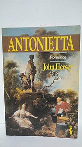 Antonieta - John Hersey