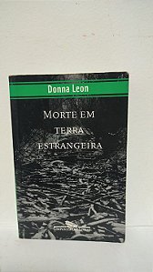 Morte em terra estrangeira - Donna Leon