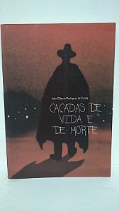 Caçadas de vida e de morte - João Gilberto Rodrigues da Cunha