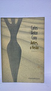 Antes,o Verão - Carlos Heitor Cony