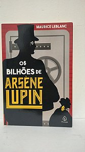 Os Bilhões de Arsene Lupin - Maurice Leblanc