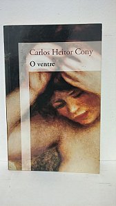 O ventre - Carlos Heitor Cony