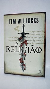 A religião - Tim Willocks
