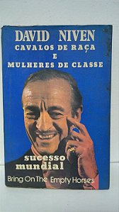 Cavalos de raça e mulher de classe - David Niven