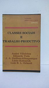 Classes sociais e trabalho produtivo - Andre Villabolos e outros