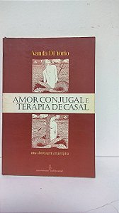Amor conjugal e terapia de casal - Vanda Di Yorio