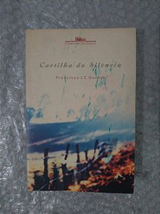 Cartilha do Silêncio - Francisco J. C. Dantas