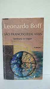 São Francisco de Assis ternura e vigor - Leonardo Boff