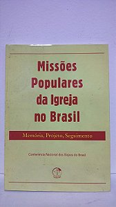 Missões populares da igreja no Brasil - Conferencia nacional dos Bispos do Brasil