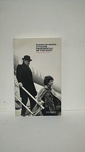 Diário de bordo A viagem presidencial de Tancredo - Rubens Ricupero