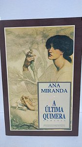 A última quimera - Ana Miranda
