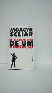 O exercito de um só homem - Moacir Scliar