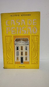 Casa de pensão - Aluisio Azevedo