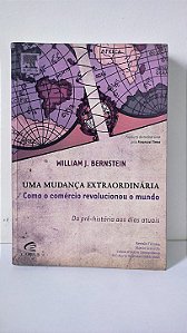 Uma mudança extraordinária - William J. Bernstein