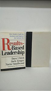 Results-based leadership - Dave Ulrich e outros