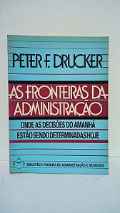 As fronteiras da administração - Perter F. Drucker