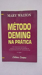 Método Deming na prática - Mary Walton