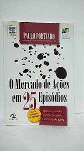 O mercado de ações em 25 episódios - Paulo Portinho