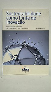 Sustentabilidade como fonte de inovação - Ricardo Voltolini