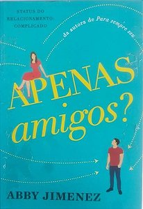 Apenas Amigos ? - Abby Jimenez