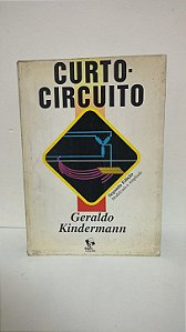 Curto circuito - Geraldo Kindermann