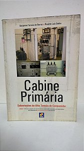 Cabine primária - Benjamin Ferreira de Barros e Ricardo Luis Gedra
