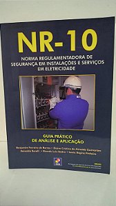 NR-10 Norma regulamentadora de segurança em instalações e serviços em eletricidade - Benjamim Ferreira de Barros e outros