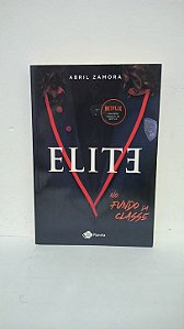Elite no fundo da classe - Abril Zamora