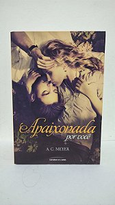 Apaixonada por você - A. C. Meyer