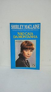 Não caia da montanha - Shirley Maclaine