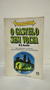 O castelo sem volta - R. G. Austin - COLEÇÃO VOCÊ MANDA