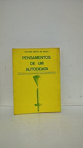 Pensamentos de um autodidata - Antonio Motta de Paula