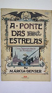 A ponte das estrelas - Márcia Denser