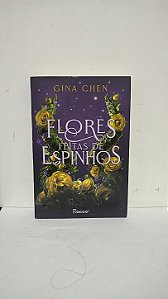 Flores feitas de espinhos - Gina Chen