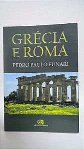 Grécia e Roma - Pedro Paulo Funari