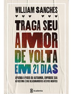 Traga seu amor de volta em 21 dias - William Sanches