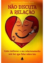 Não discuta a relação - Patricia Love - Novo e lacrado