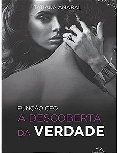 A Descoberta da Verdade : Função Ceo - Amaral Tatiana
